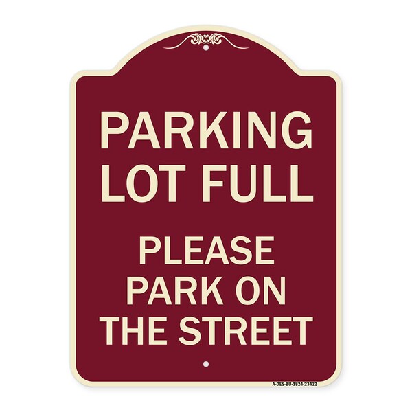 Parking Lot Full Please Park on Street Heavy-Gauge Aluminum Sign, 24" x 18", BU-1824-23432